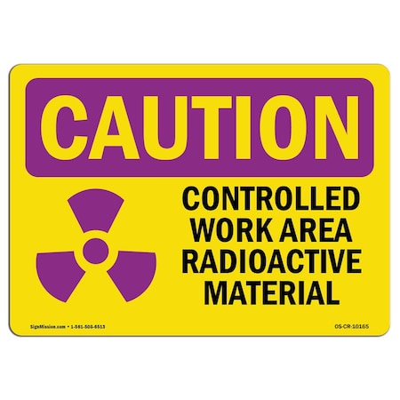 Signmission OSHA RADIATION Sign, Controlled Work Area Radioactive, 5in X 3.5in Decal, 3.5" H, 5" W, Landscape OS-CR-D-35-L-10165